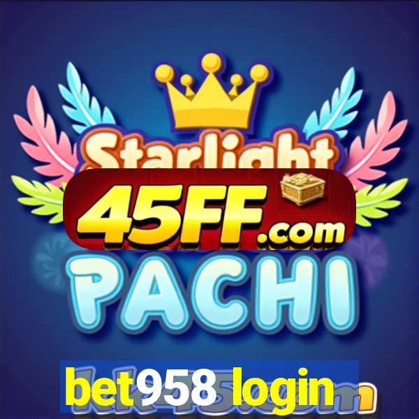 bet958 login